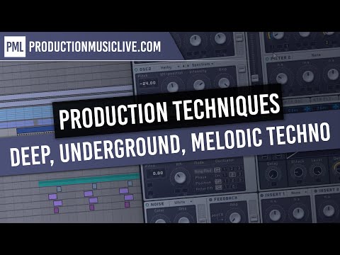 Deep, Underground, Melodic Techno - Production Techniques - Ableton Live 9 Template Tutorial