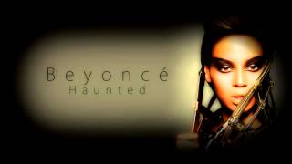 Beyoncé - Haunted (Audio)