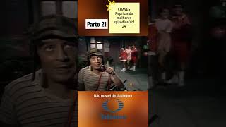 CHAVES Reprisando melhores episódios Vol 24 parte 21