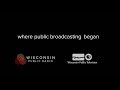 Wisconsin Public Television Great Shows Where Public Broadcasting Began
