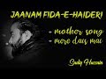 Jaanam Fida E Haidari Mother Song Mere Dais Mai Sadiq Hussain Oringinal Official Vedio 2019