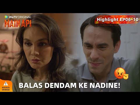 WeTV Original Main Api | Highlight EP06-10 Hidup Alex Hancur! Saatnya Membalas Dendam