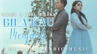 Download lagu Wandi & Amiy Molekk - Bila Kau Menjauh |  Lyric Music mp3 Download lagu Wandi & Amiy Molekk - Bila Kau Menjauh |  Lyric Music mp3