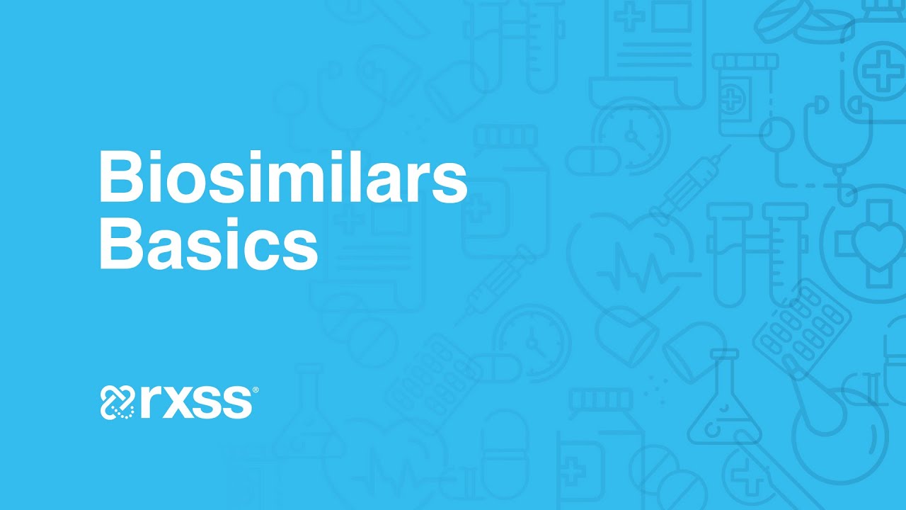 Biosimilars Basics