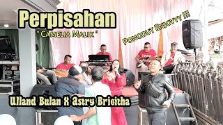 Download lagu Perpisahan - ( Camelia Malik ) Ulland Bulan ft Astry Brigitha || Balad Darso mp3 Download lagu Perpisahan - ( Camelia Malik ) Ulland Bulan ft Astry Brigitha || Balad Darso mp3