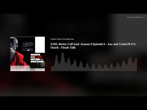 Better Call Saul Season 6 Episode 6 - Axe and Grind