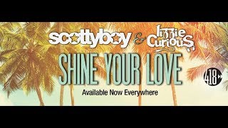 Shine Your Love - Scotty Boy & Lizzie Curious (Official Video)