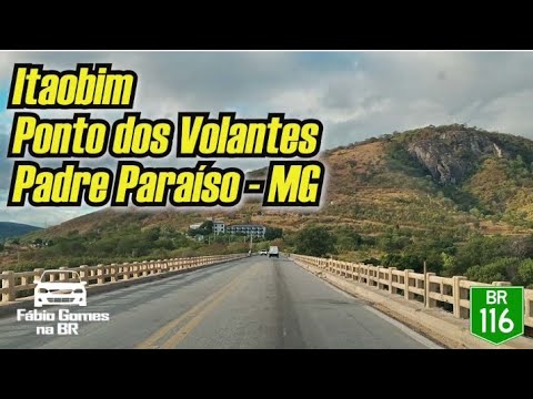 Itaobim, Ponto dos Volantes e Padre Paraíso MG. Viagem de Volta do Nordeste. #parte97