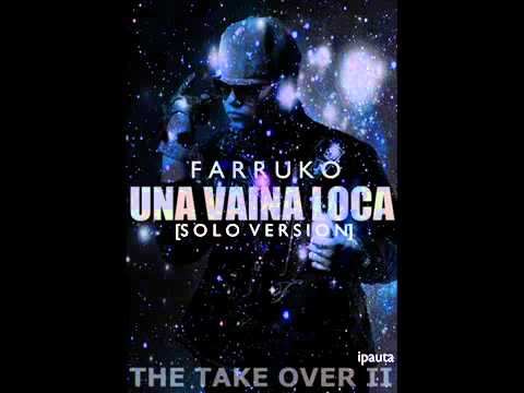 Una Vaina Loca -- Farruko  (Solo Version) (Prod. Musicologo  & Menes) ►►New 2011