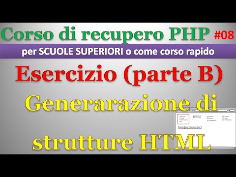Corso recupero PHP - scuola superiore ITA 08: ESERCIZIO: generazione di strutture HTML (parte B)