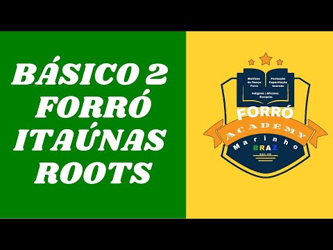 Básico 2 Forró Roots - Forró Itaúnas | Forró Academy MB