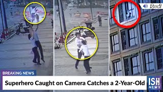 Superhero Caught on Camera Catches a 2-Year-Old