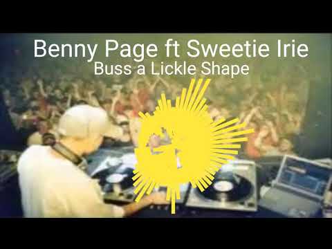 Benny Page ft Sweetie Irie - Buss a Lickle Shape
