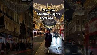 7 London Christmas Lights Locations ✨🇬🇧🎄 #London #Londonchristmaslights