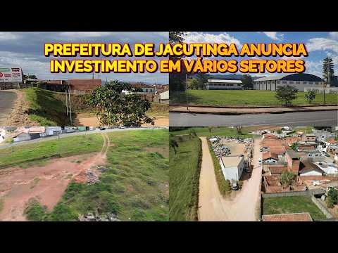PREFEITURA DE JACUTINGA-MG ANUNCIA INVESTIMENTOS EM VÁRIOS SETORES