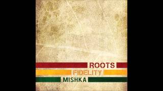Mishka - Fallen To Rise (Roots Version) (Roots Fidelity)