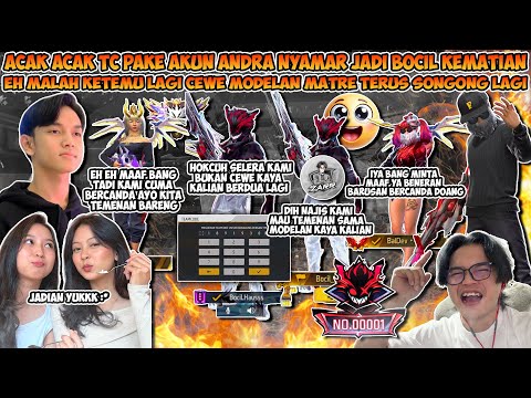 ACAK ACAK TC PAKE AKUN ANDRA NYAMAR JADI BOCIL KEMATIAN, EH KETEMU LAGI SAMA CEWE MODELAN TENGIL !!