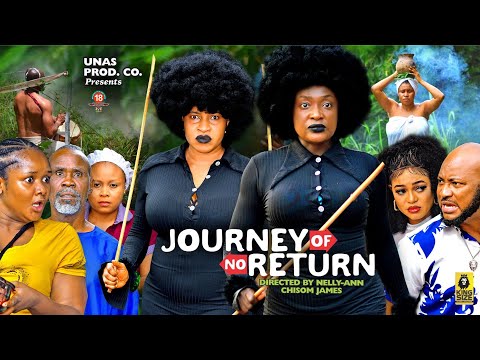 JOURNEY OF NO RETURN SEASON 4 - MARY IGWE,LIZZYGOLD,2023 LATEST NIGERIAN NOLLYWOOD MOVIE