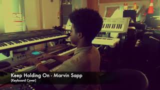Keep Holding On - Marvin Sapp (Keyboard Cover)