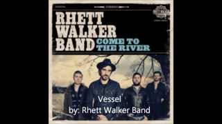 Video thumbnail of "Vessel - Rhett Walker Band"