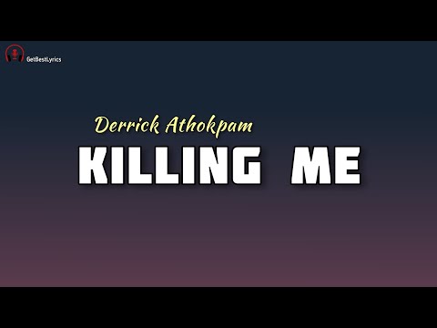 Killing Me Lyrics - Derrick Athokpam | BorizBob | New Manipuri Song 2021