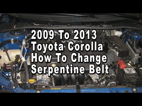 Toyota Corolla How To Change Serpentine Belt 2009 2010 2011 2012 2013 With Part Numbers