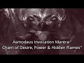 Asmodeus Invocation Mantra Chant Of Desire Power Hidden Flames