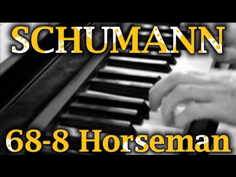 Robert SCHUMANN: Op. 68, No. 8 (The Wild Horseman) [v01]