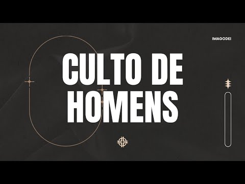 Culto de homens - Pr. Marcos Fernando
