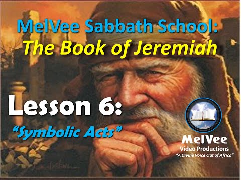 MELVEE SABBATH SCHOOL || Qrt 4 - Lesson 6  || Symbolic Acts