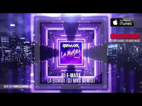 DJ E-Maxx - La Bomba (DJ MNS Remix)