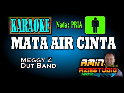 MATA AIR CINTA || Meggy Z || KARAOKE Nada PRIA
