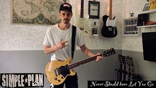 Simple Plan - Never Should Have Let You Go Guitar Cover