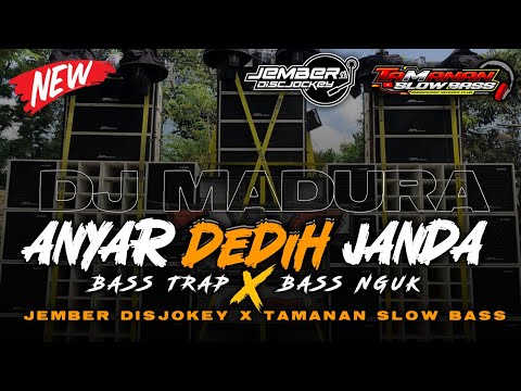 DJ MADURA || ANYAR DEDIH JANDA || JEMBER DISJOKEY X TAMANAN SLOW BASS OFFICIAL