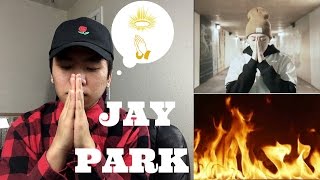 JAY PARK- RAW SHIT PROD. BY DJ WEGUN MV LIVE REACTION (PRAY)