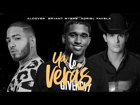 Ya Lo Veras - Alcover, Bryant Myers, Adriel Favela