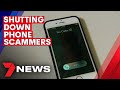 New Technology To Stop Phone Scammers From Annoying Australians Every Day 7NEWS