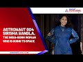 Meet Astronaut 004 Sirisha Bandla The India Born Woman Who Is Going To Space Asianet Newsable