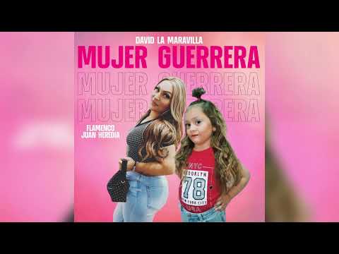 David La Maravilla - Mujer Guerrera " FT. Flamenco Juan Heredia"