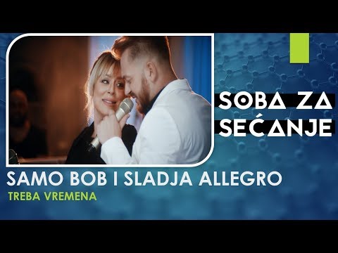 SAMO BOB I SLADJA ALLEGRO - TREBA VREMENA - (LIVE) - (OFFICIAL VIDEO  2019)