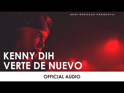 Video Verte De Nuevo de Kenny Dih
