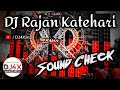 DJ Rajan Katehari New 2024 Sound Check Hard Vibration Gaadi Wala Aaaya Ghar Se Kachara Niakaal