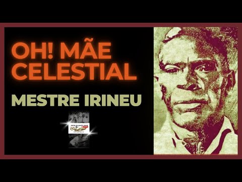 MÃE CELESTIAL - Raimundo Irineu Serra - Hino 009 - Hinário O CRUZEIRO - Santo Daime
