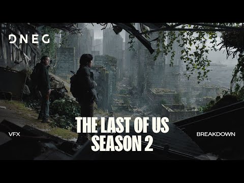 The Last of Us Season 2 | VFX Breakdown | DNEG