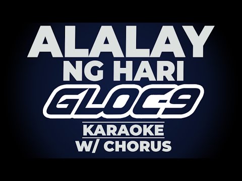 ALALAY NG HARI - Gloc-9 KARAOKE (w/ Chorus & Lyrics) | OPM Hip-Hop Classic 🎤👑
