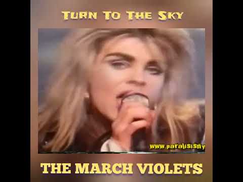 Turn To The Sky - THE MARCH VIOLETS  1986 📀 Some Kind Of Wonderful OST