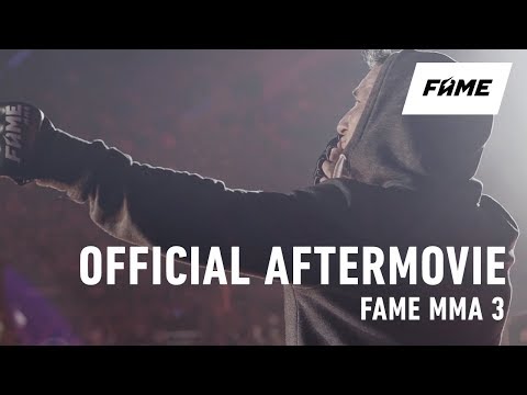 FAME MMA 3: Official Aftermovie