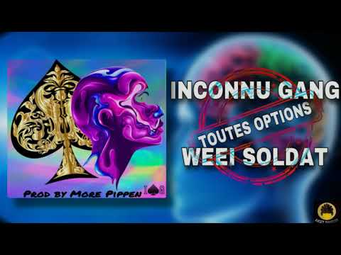 INCONNU GANG I♠️G [IPKG] - FEAT WEEI SOLDAT - TOUTES OPTIONS - PROD BY MORE PIPPEN (OFFICIEL 2021)