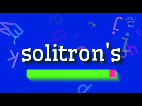 How to say "solitron's"! (High Quality Voices)