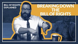 Bill of Rights Explained: Breaking down the amendments